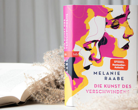 Melanie Raabe - Die Kunst des Verschwindens