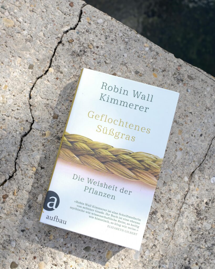 Robin Wall Kimmerer - Geflochtenes Süßgras
