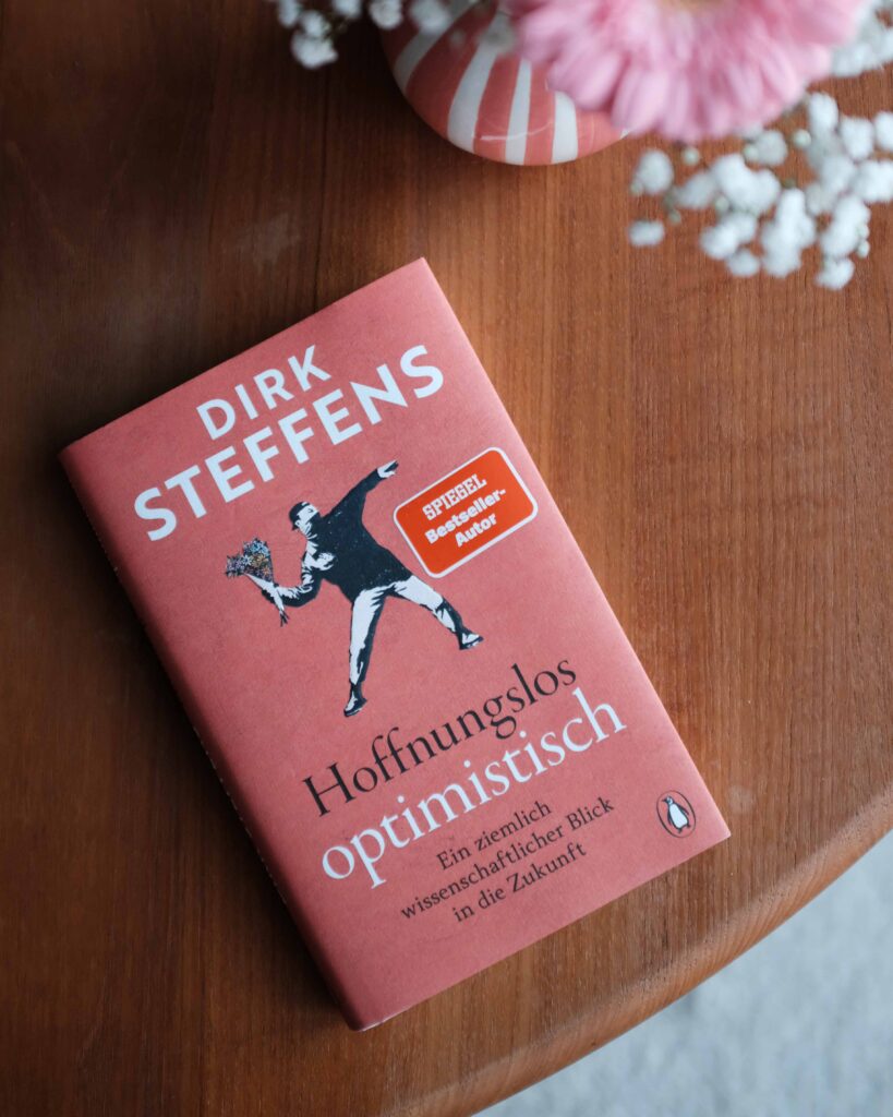 Dirk Steffens - Hoffnungslos optimistisch